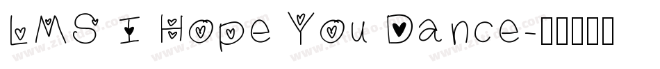 LMS I Hope You Dance字体转换